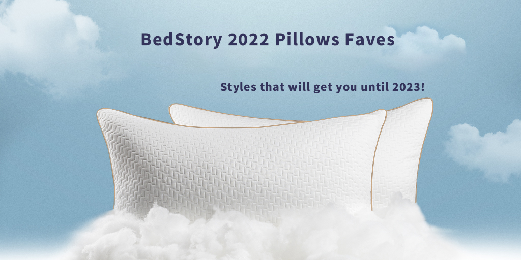 Year in Review 2022 BedStory Pillows Faves! Bed Story
